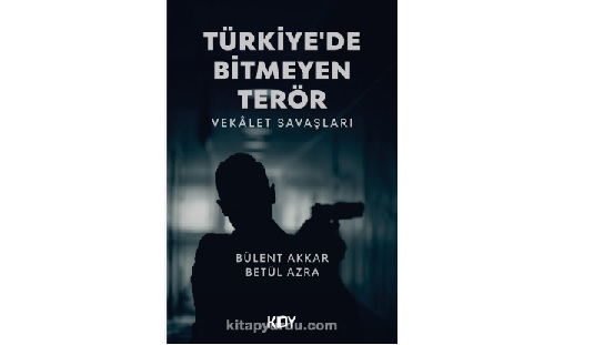 Türkiye’de Bitmeyen Terör