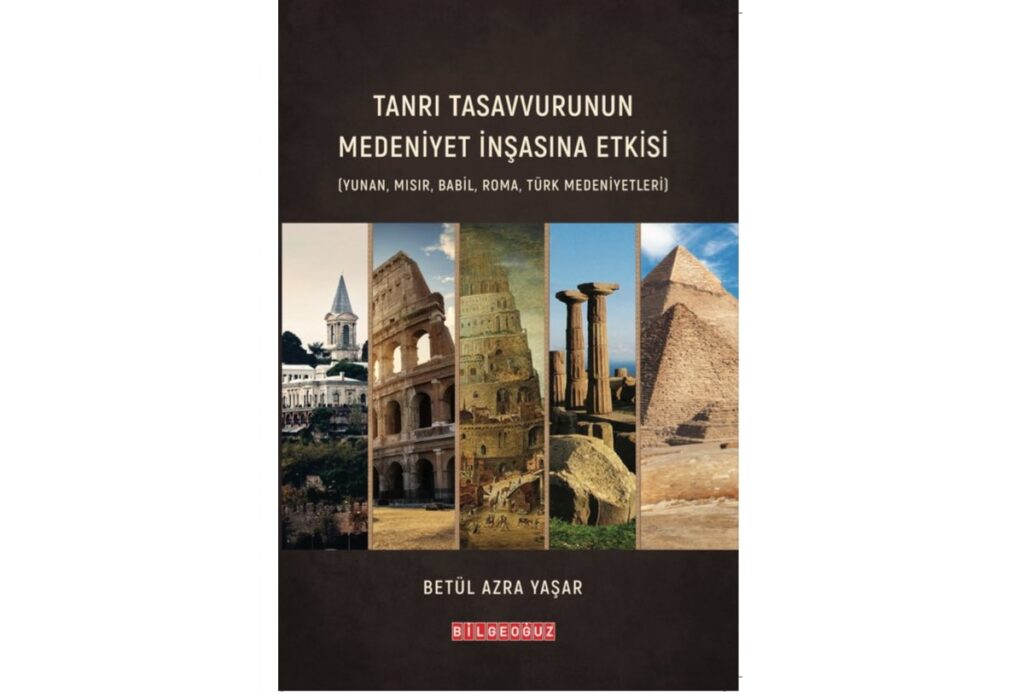 Tanrı Tasavvurunun Medeniyet İnşasına Etkisi